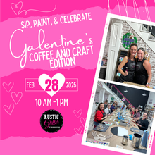 Load image into Gallery viewer, Galentines&#39;s Coffee and Craft Edition - February 28, 2025
