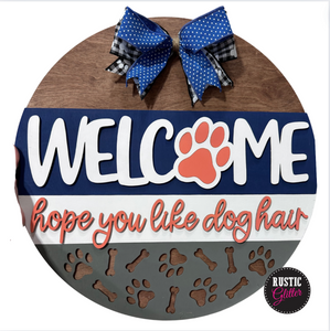 Welcome Hope You Like Dog Hair Door Hanger | DIY Kit | Unfinished