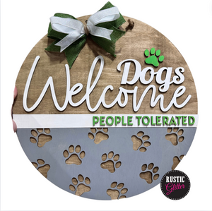 Dogs Welcome People Tolerated Door Hanger | DIY Kit | Unfinished